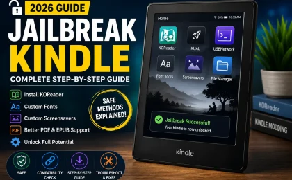 How to Jailbreak a Kindle in 2026 (Complete Beginner-Friendly Guide)